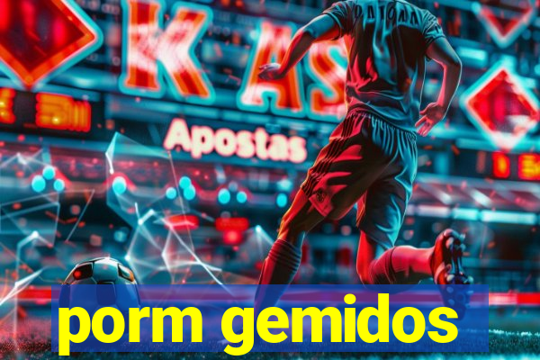 porm gemidos